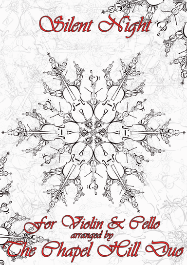 Silent Night - Full Length Violin & Cello Arrangement by The Chapel Hill Duo