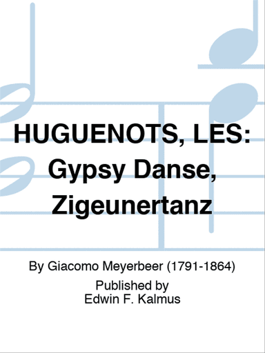 HUGUENOTS, LES: Gypsy Danse, Zigeunertanz