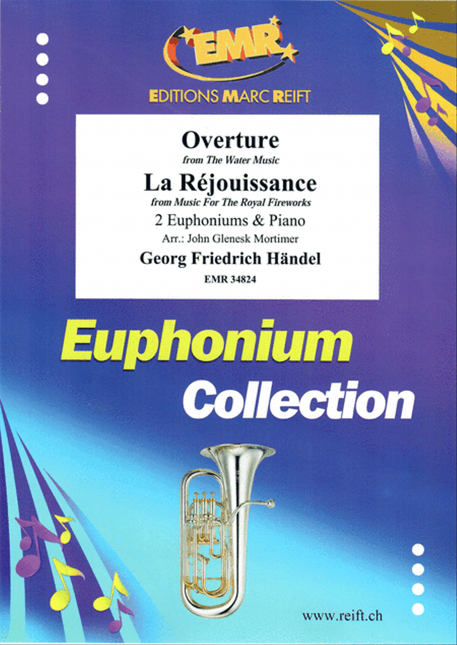 Overture from The Water Music / La Rejouissance from Music For The Royal Fireworks
