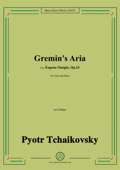 Tchaikovsky-Gremin's Aria,in G Major,from Eugene Onegin,Op.24,for Voice and Piano