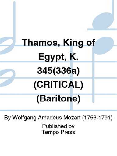 Thamos, King of Egypt, K. 345(336a) (CRITICAL) (Baritone)