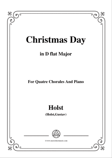 Holst-Christmas Day,in D flat Major,for Quatre Chorales