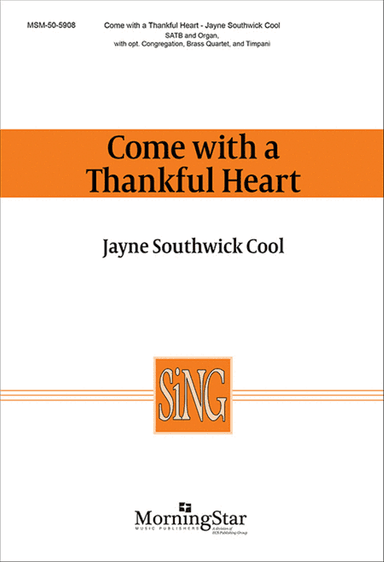Come with a Thankful Heart (Choral Score)