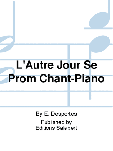 L'Autre Jour Se Prom Chant-Piano