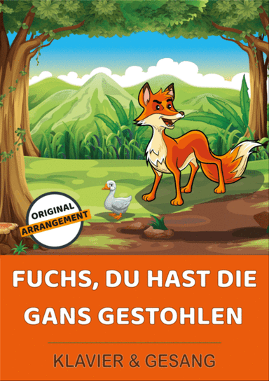 Fuchs, du hast die Gans gestohlen