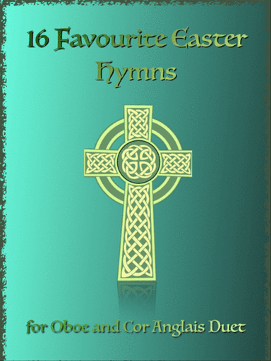 16 Favourite Easter Hymns for Oboe and Cor Anglais Duet
