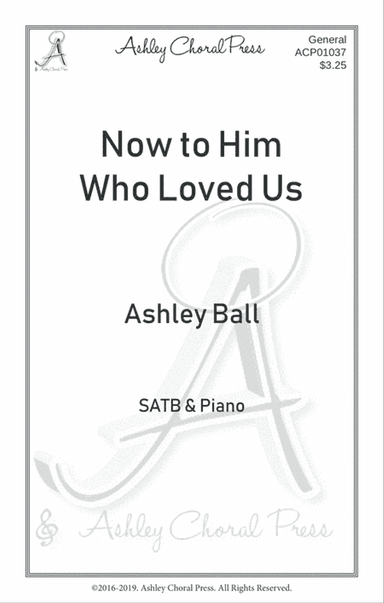 Now to him who loved us