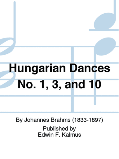 Hungarian Dances No. 1, 3, and 10