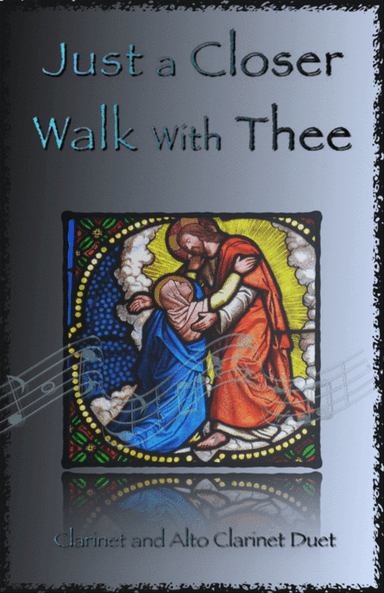 Just A Closer Walk With Thee, Gospel Hymn for Clarinet and Alto Clarinet Duet