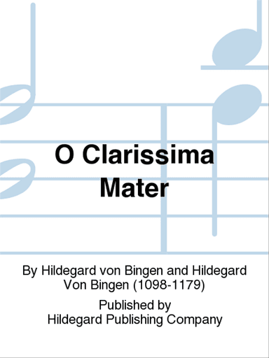 O Clarissima Mater