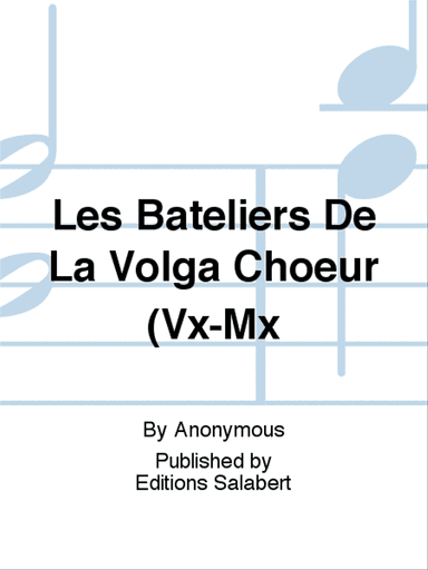 Les Bateliers De La Volga Choeur (Vx-Mx
