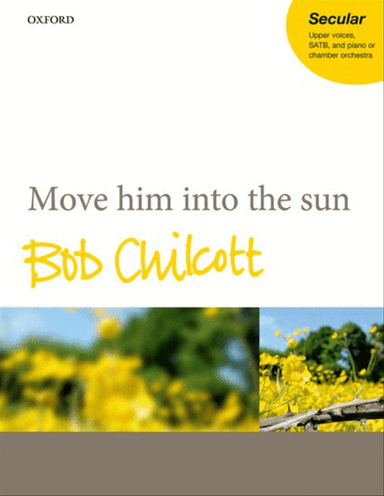 Move him into the sun