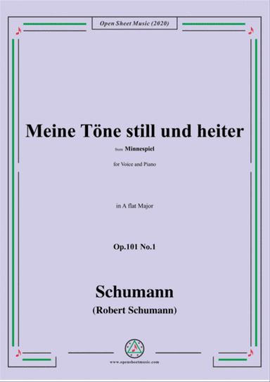 Schumann-Meine Töne still und heiter,Op.101 No.1,in A flat Major,for Voice and Piano