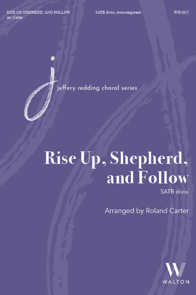 Rise Up, Shepherd, and Follow