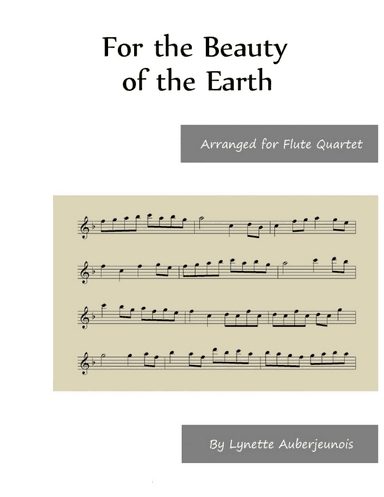 For the Beauty of the Earth - Flute Quartet