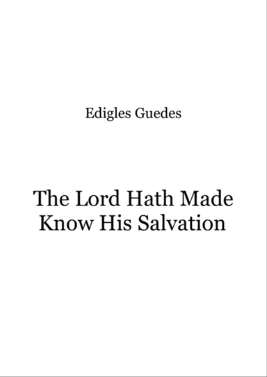 The Lord Hath Made Know His Salvation