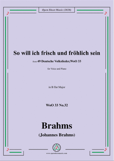 Brahms-Wo will ich frisch und fröhlich sein,WoO 33 No.32,in B flat Major,for Voice&Pno