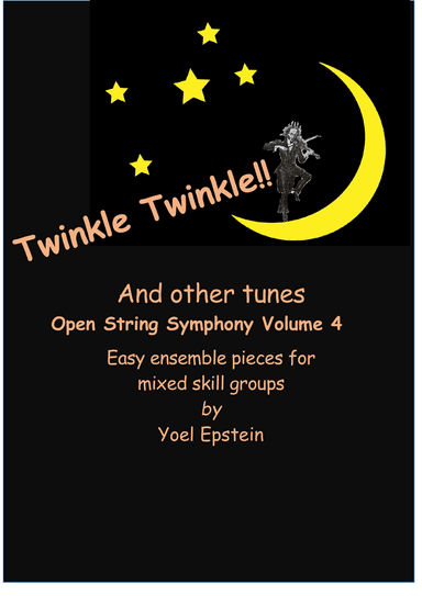 Open String Symphony 4: Twinkle Twinkle and More. Easy ensemble pieces for mixed skill levels
