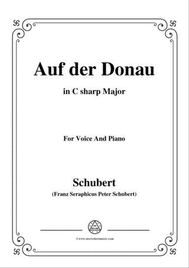 Schubert-Auf der Donau,in C sharp Major,Op.21,No.1,for Voice and Piano