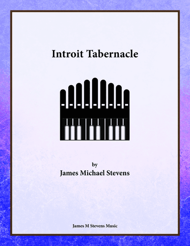 Introit Tabernacle - Organ Solo