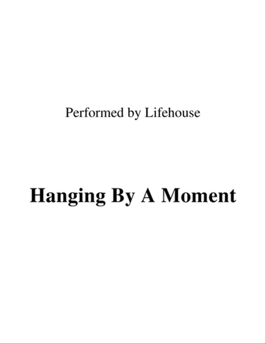 Hanging By A Moment