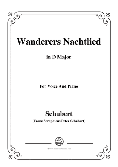 Schubert-Wanderers Nachtlied in D Major,for voice and piano