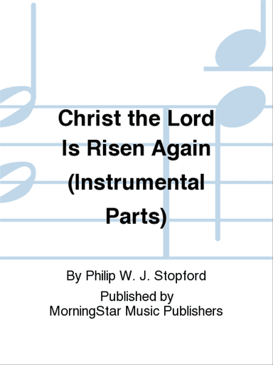 Christ the Lord Is Risen Again (Instrumental Parts)
