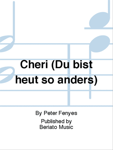Chéri (Du bist heut so anders)