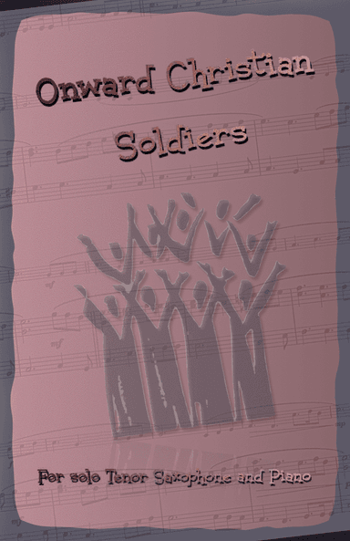 Onward Christian Soldiers, Gospel Hymn for Tenor Saxophone and Piano