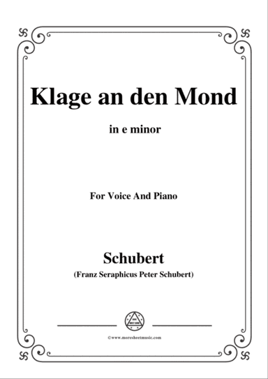 Schubert-Klage an den Mond,in e minor,for Voice and Piano