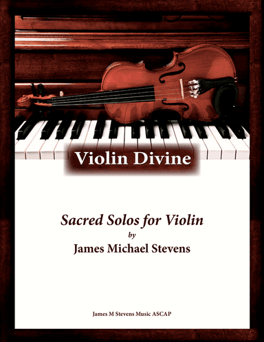 VIOLIN DIVINE - Book of Sacred Solos for the Violin & Piano