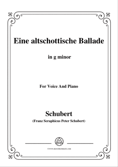 Schubert-Eine altschottische Ballade,in g minor,Op.165,No.5,for Voice and Piano
