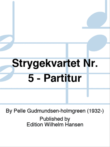 Strygekvartet Nr. 5 - Partitur