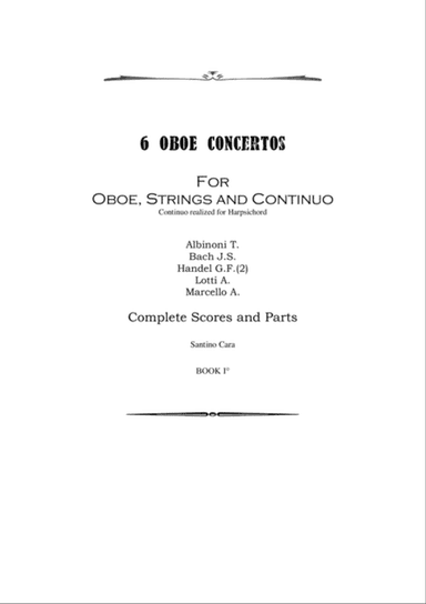 Six Oboe Concertos for Oboe, Strings and Continuo - Book 1 - Scores and Parts