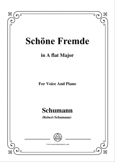 Schumann-Schöne Fremde,in A flat Major,for Voice and Piano