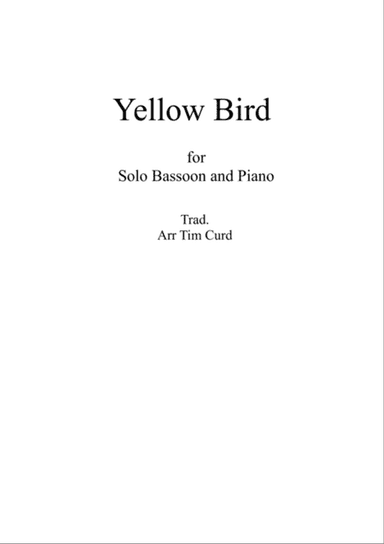 Yellow Bird. For Solo Bassoon and Piano