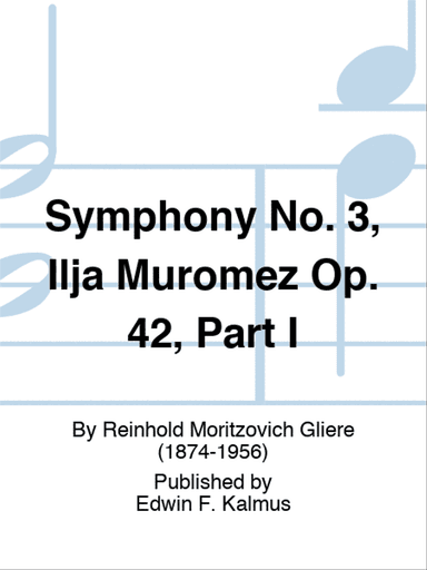 Symphony No. 3, Ilja Muromez Op. 42, Part I