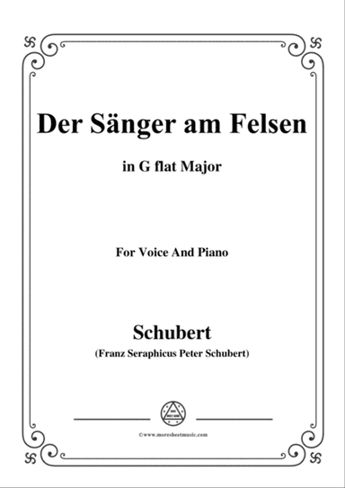 Schubert-Der Sänger am Felsen,in G flat Major,for Voice&Piano