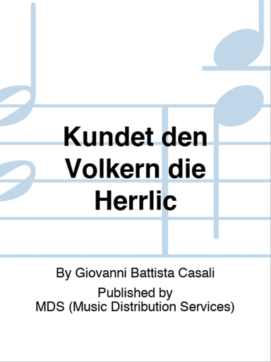 Kündet den Völkern die Herrlic