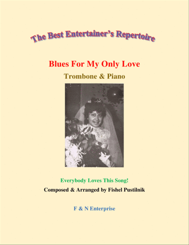 "Blues For My Only Love" (With Improvisation) for Trombone and Piano-Video