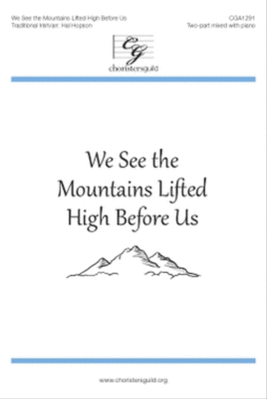 We See the Mountains Lifted High Before Us