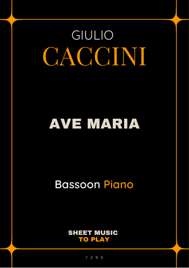 Caccini - Ave Maria - Bassoon and Piano (Full Score and Parts)