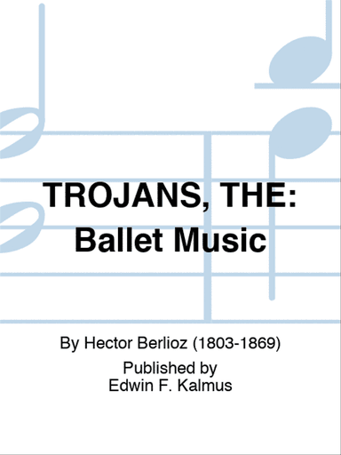 TROJANS, THE: Ballet Music