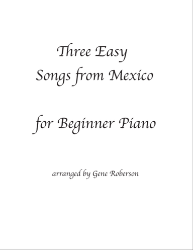 Three Easy Folk Songs from Mexico for Piano