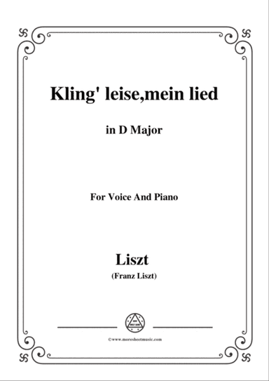 Liszt-Kling' leise,mein lied in D Major,for Voice and Piano