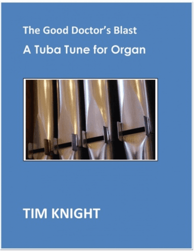 The Good Doctor's Blast - A Tuba Tune For Organ