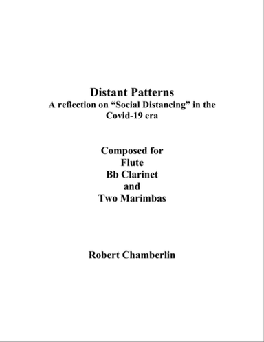 Distant Patterns for Flute, Bb Clarinet and Two Marimbas