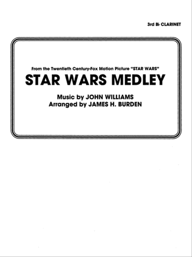 Star Wars Medley: 3rd B-flat Clarinet