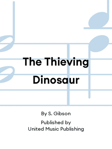 The Thieving Dinosaur