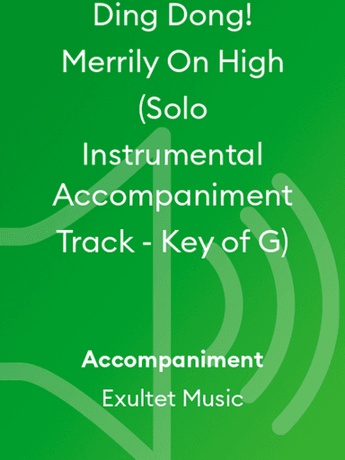 Ding Dong! Merrily On High (Solo Instrumental Accompaniment Track - Key of G)